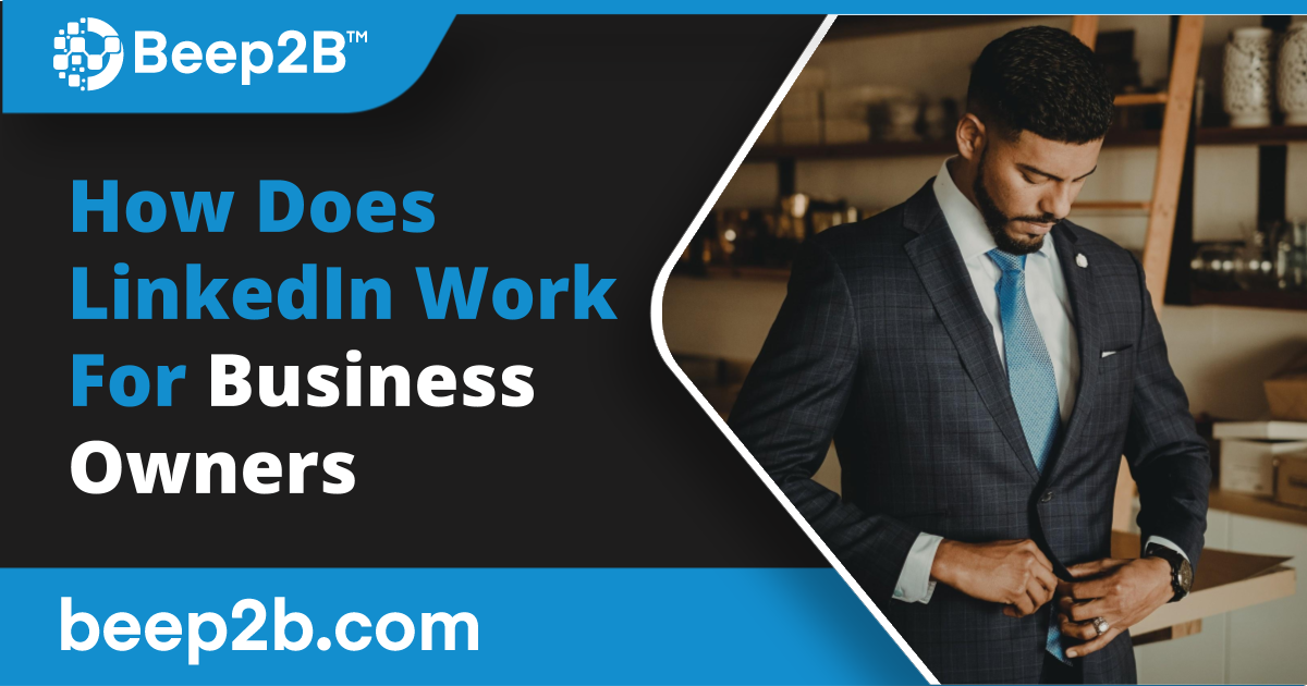 How Does LinkedIn Work For Business Owners?