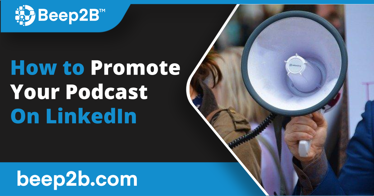 How to Promote Your Podcast on LinkedIn - B2B Marketing Blog