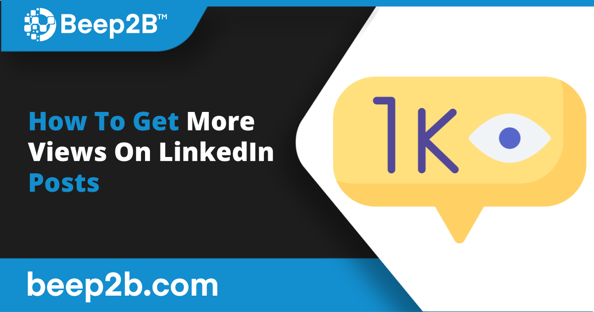 how-to-get-more-views-on-linkedin-posts-b2b-marketing-blog