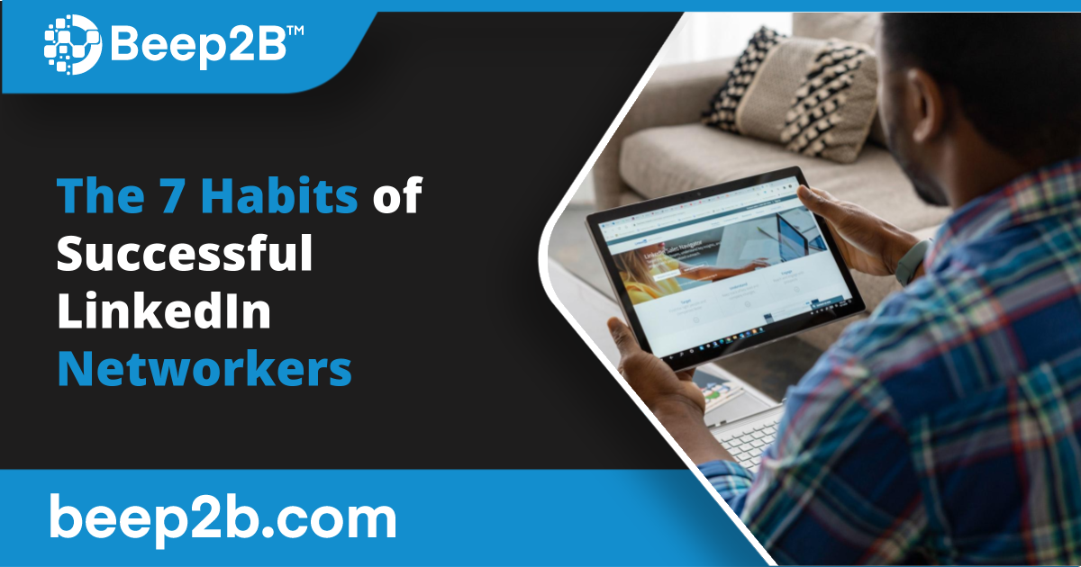 The 7 Habits Of Successful LinkedIn Networkers - B2B Marketing Blog